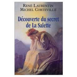 « La découverte du secret de La Salette » - René Laurentin – Michel Corteville – Fayard – 2002